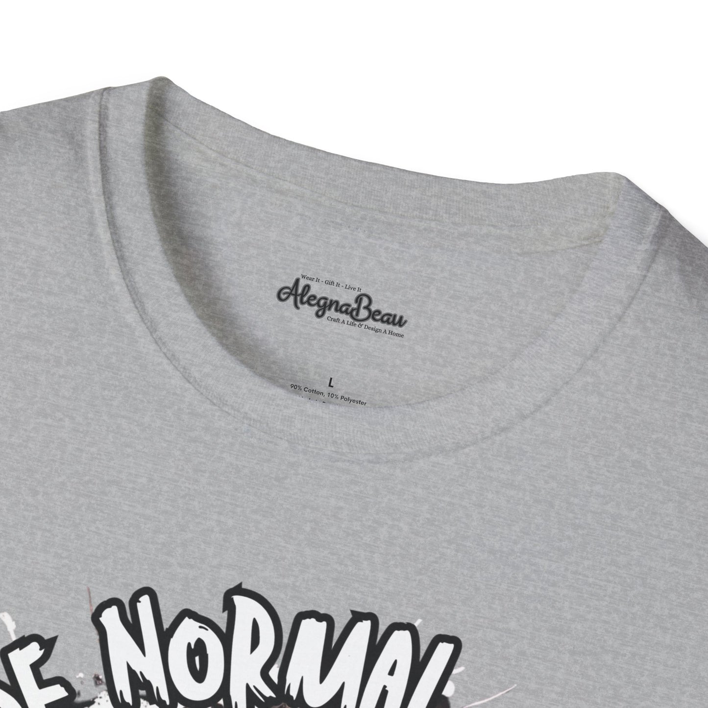 Be Normal What's That? Unisex Softstyle T-Shirt, Fun Graphic Tee, Casual Wear, Unique Gift Apparel