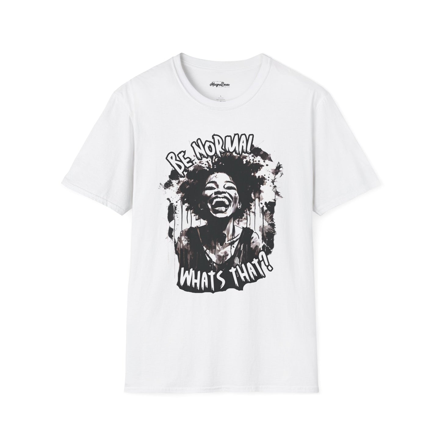 Be Normal What's That? Unisex Softstyle T-Shirt, Fun Graphic Tee, Casual Wear, Unique Gift Apparel